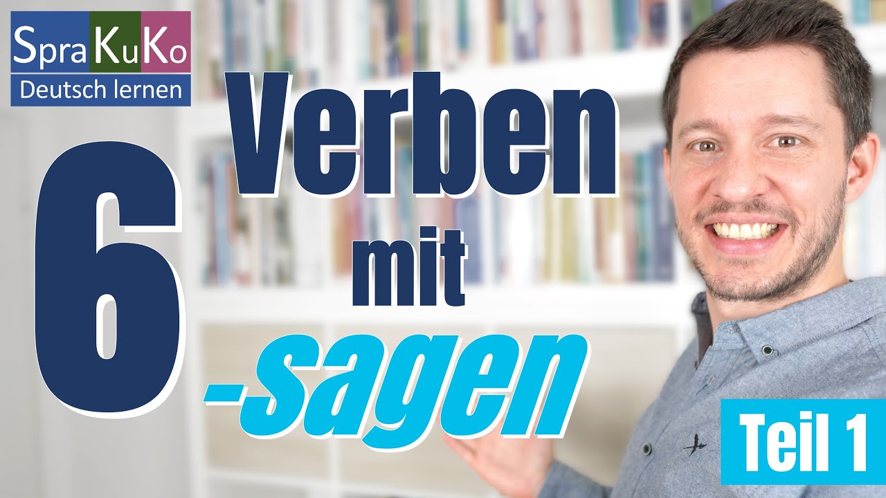 Verben mit sagen - Wortschatztraining für Fortgeschrittene - B1 - B2