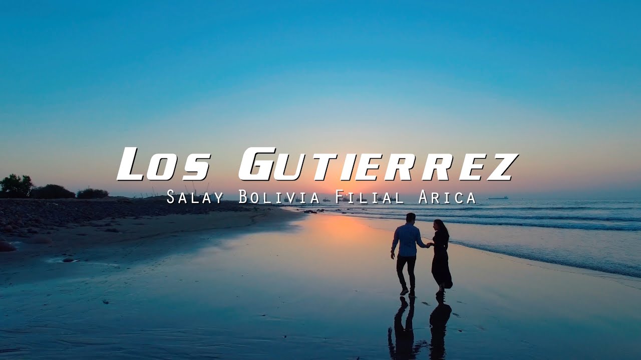 Los Gutierrez   Te Voy a Olvidar - Salay Bolivia Filial Arica (Salay 4k)