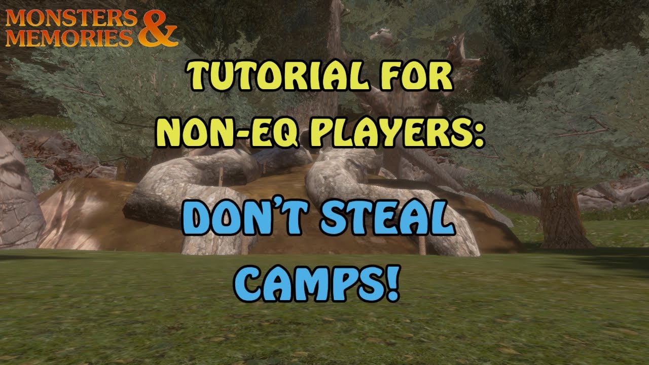 MNM ‣ DON'T STEAL CAMPS! ‣ Monsters & Memories Tutorial for Non-EQ Players