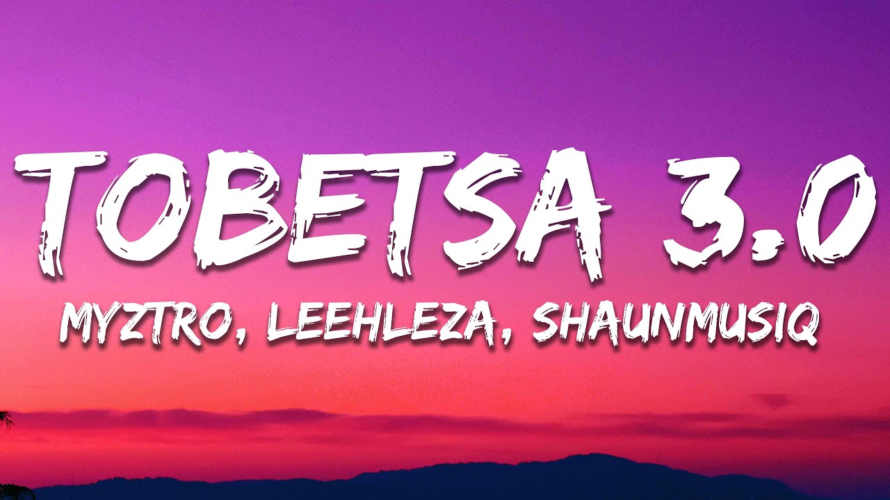 Myztro - Tobetsa 3.0 ft. Shaunmusiq & Ftears