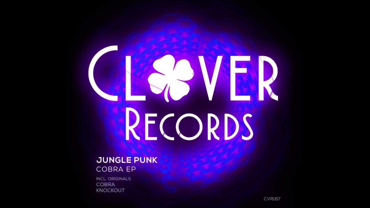 Jungle Punk - Knockout (Original Mix) [Clover Records] Upcoming