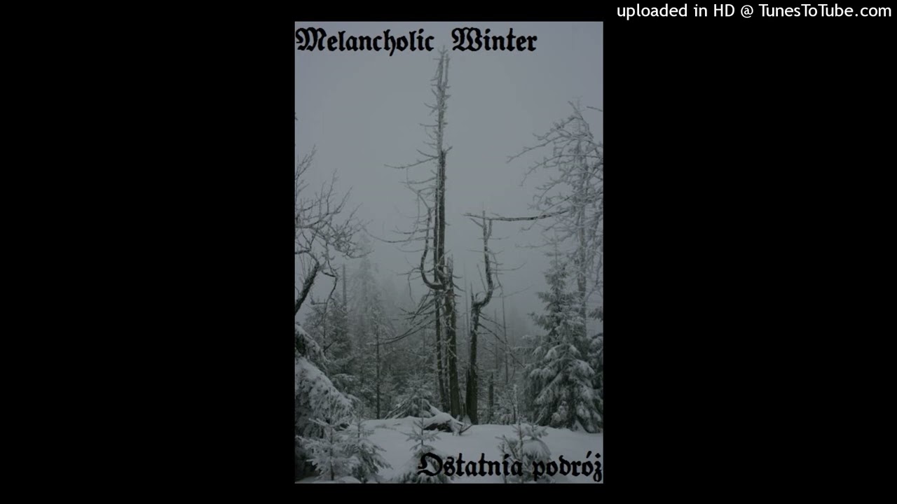 MELANCHOLIC WINTER - Ostatnia podr&oacute;ż
