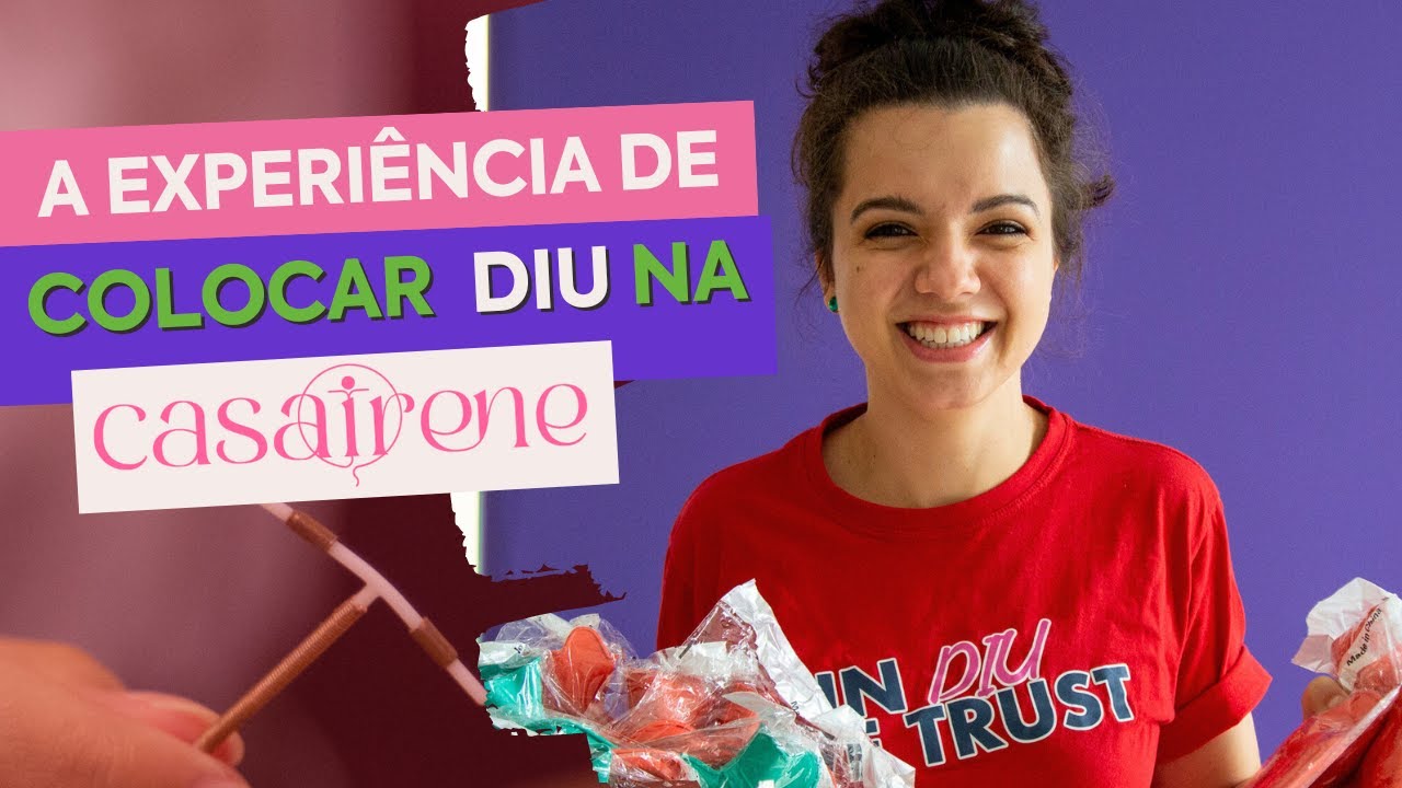 COMO É COLOCAR DIU EM SÃO PAULO - NA CASA IRENE | Mariana Viza