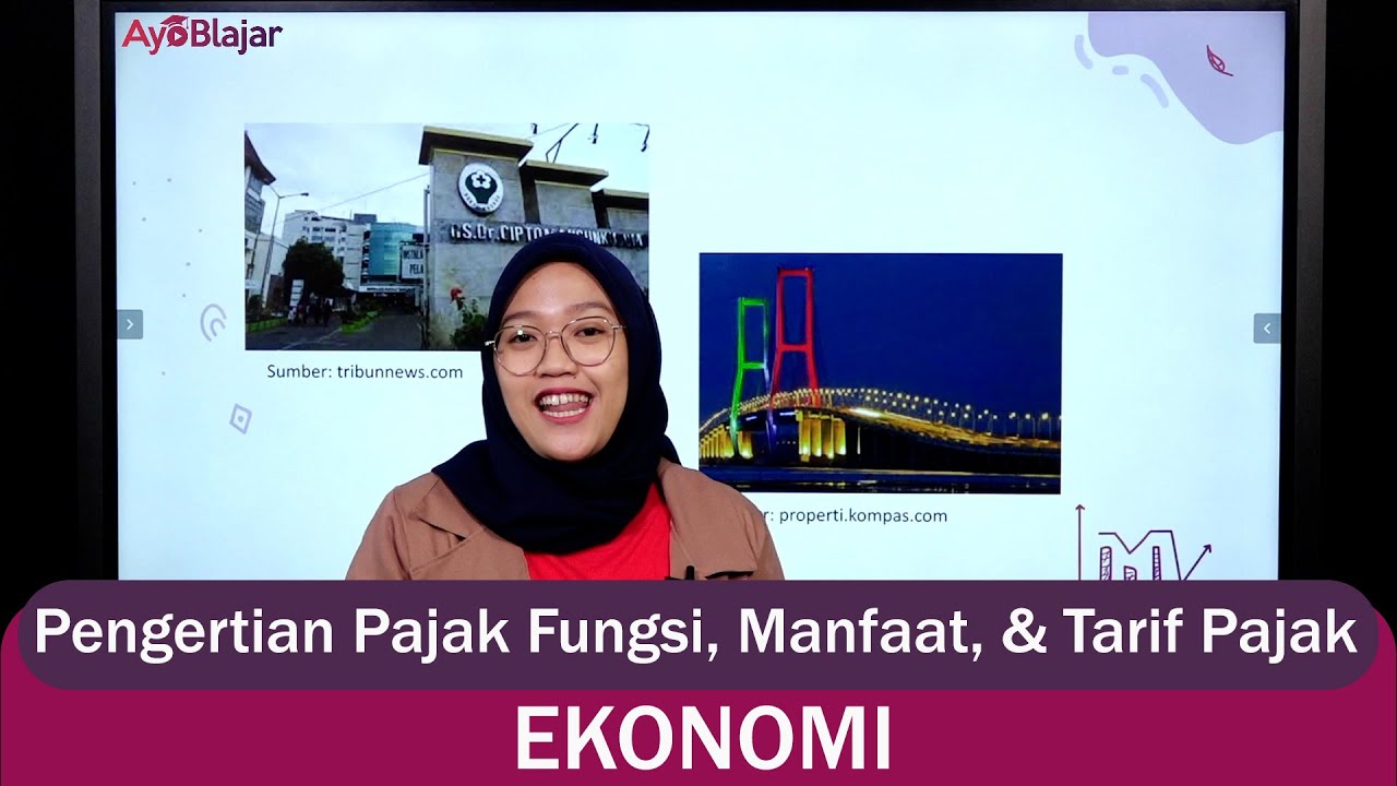 Ekonomi Kelas 11 - Pengertian Pajak Fungsi, Manfaat, & Tarif Pajak