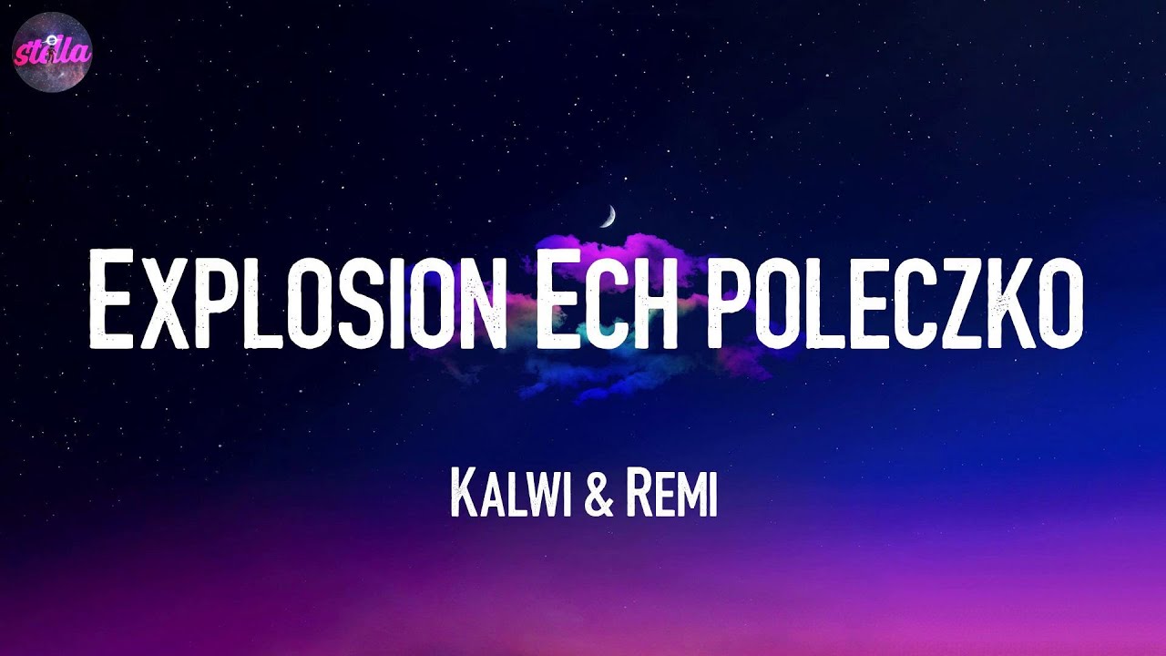 Explosion Ech poleczko - Kalwi & Remi (Lyric Video)