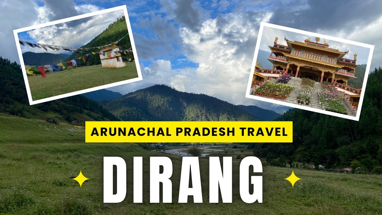 Dirang Valley Travel Guide | Sangti Valley, Monastery & Fort | Arunachal Road Trip | Tawang Circuit