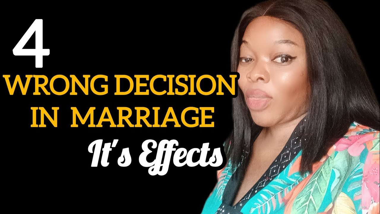 4 wrong decision in Relationship that affects the future