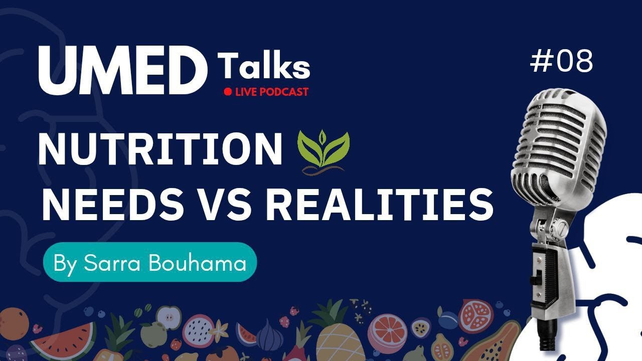 Nutrition Needs vs Realities 🍏 | avec Sara Bouhama | UMED TALK