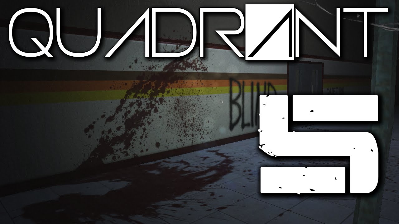 Quadrant Horror - Part 5 - Gameplay Walkthrough