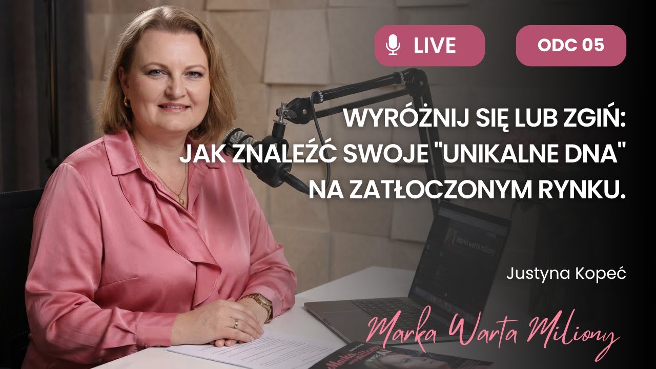 05. Wyróżnij się lub zgiń: Jak znaleźć swoje unikalne DNA na zatłoczonym rynku