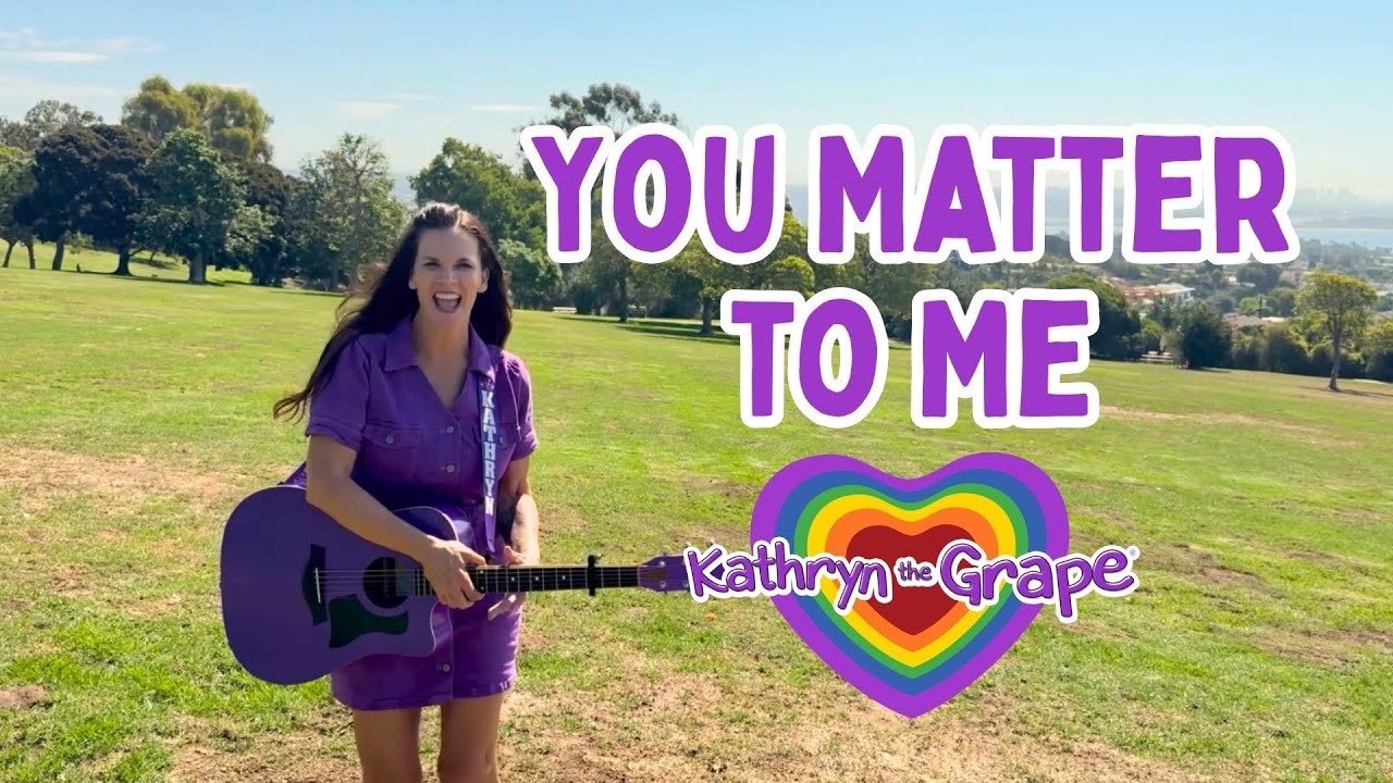 You Matter to Me (Lyrics) Kathryn the Grape #SEL Song for Children and Families