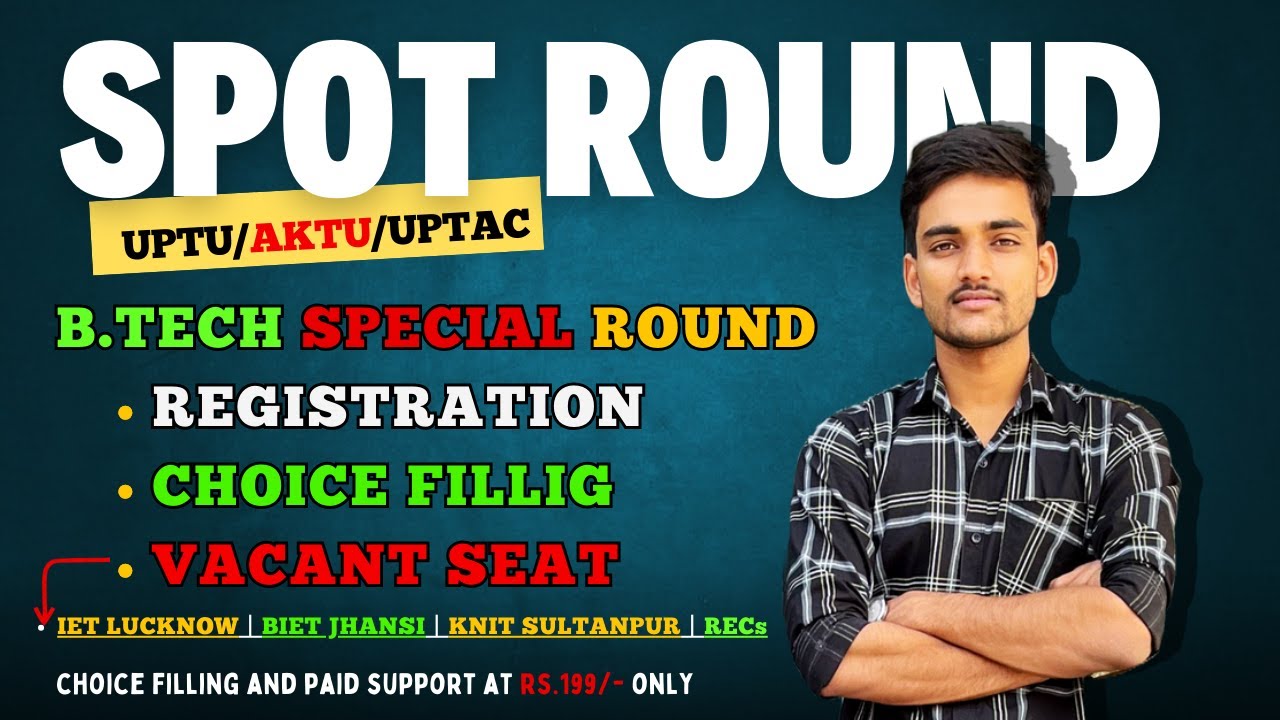 UPTU/AKTU/UPTAC Spot Round Registration Process Choice Filling for B.tech | AKTU Special Round
