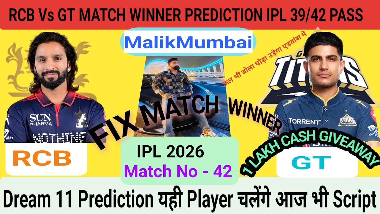 RCB vs GT ipl 2026 42ND match prediction | Malikmumbai prediction Today match | Bengaluru Vs Gujarat