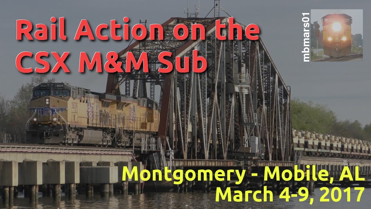 [4c] From Montgomery to Mobile, AL: Rail Action on the CSX M&M Subdivision, 03/04-09/2017 ©mbmars01