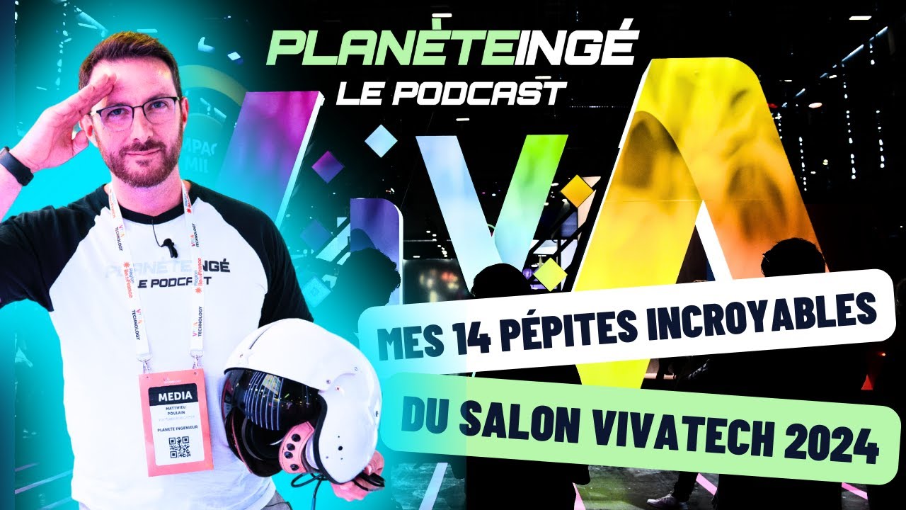 ✨ Mes 14 P&eacute;pites Incroyables &agrave; VIVATECH 2024 | Innovations technologiques &agrave; ne pas manquer