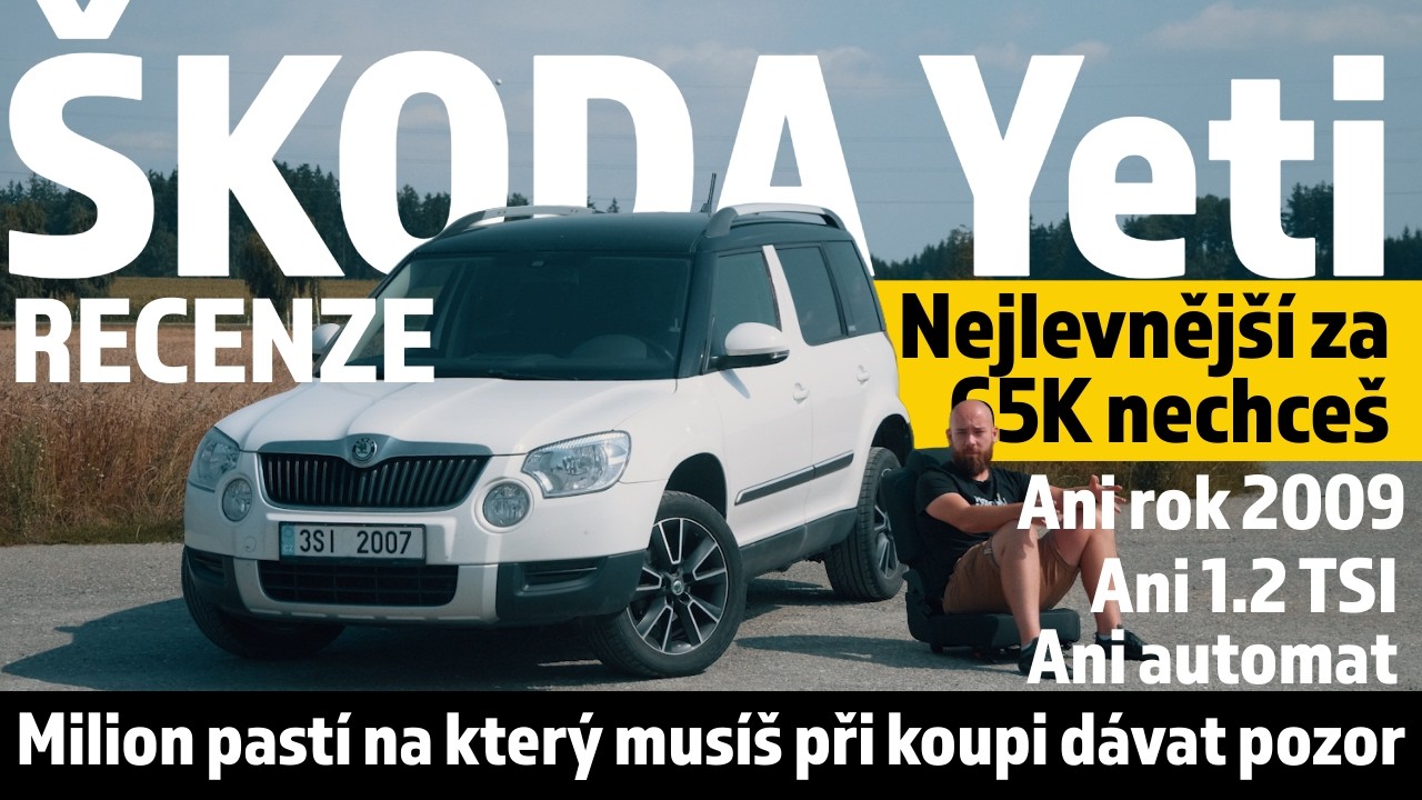 Škoda Yeti - Recenze - Milion pastí při koupi auta co si zamiloval i Jeremy Clarkson