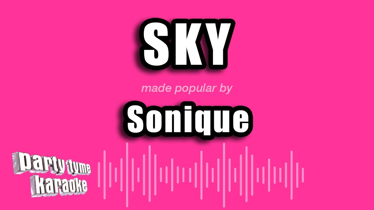 Sonique - Sky (Karaoke Version)
