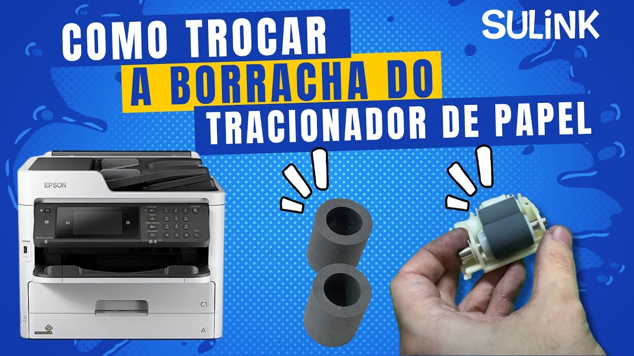 Troca das borrachas do tracionador de papel das Epson WF-C5710  e similares - SULINK