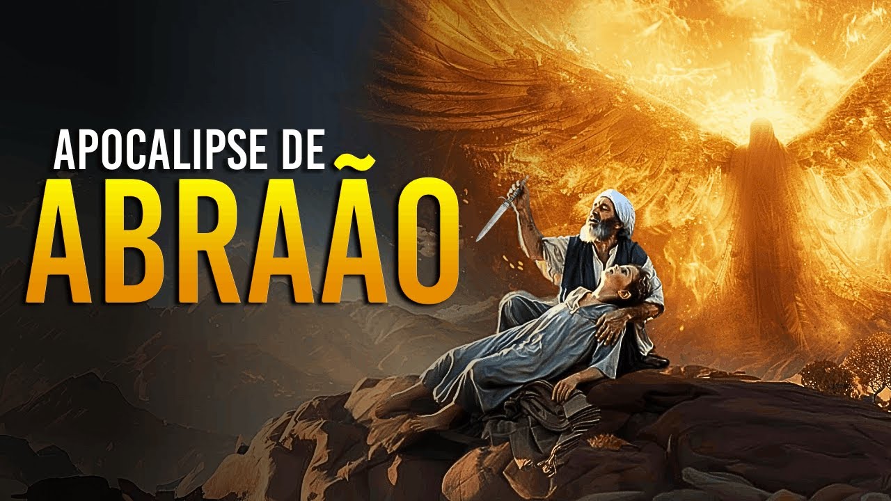 APOCALIPSE DE ABRAÃO - REVELAÇÕES PROFÉTICAS - APÓCRIFO COMPLETO