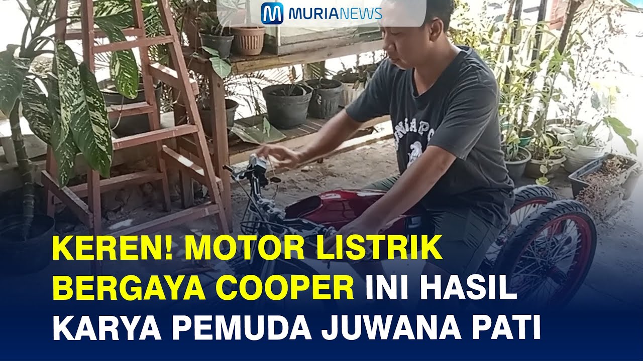 Keren! Motor Listrik Bergaya Cooper Ini Hasil Karya Pemuda Juwana Pati