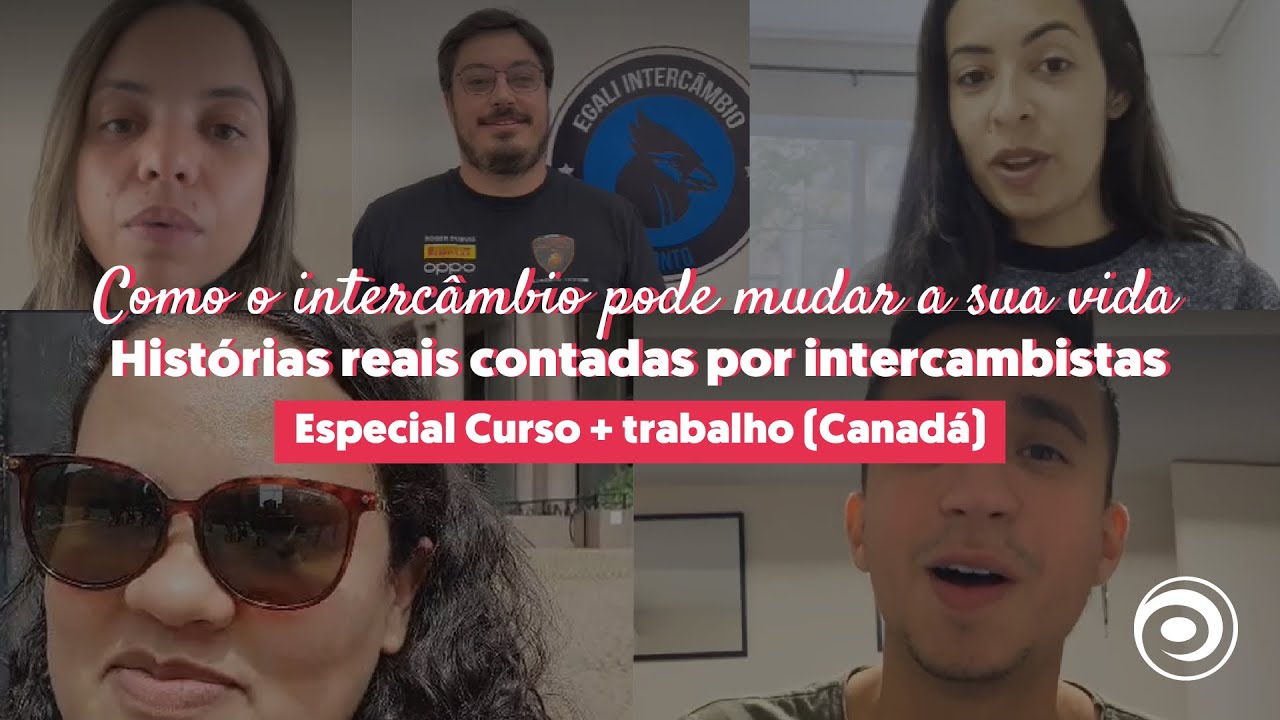 Como um interc&acirc;mbio pode mudar a sua vida? Canad&aacute;: Curso e trabalho