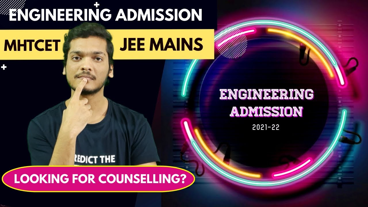 Admission Counselling For Engineering | MHT CET 2022 | JEE | Engineering Admission