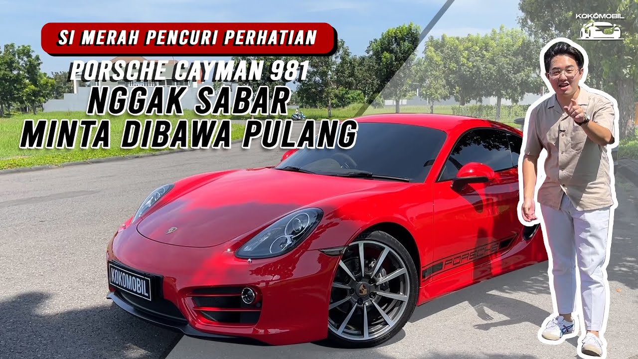 KOKO MOBIL | PORSCHE CAYMAN 981 , SI MERAH GARANG !!