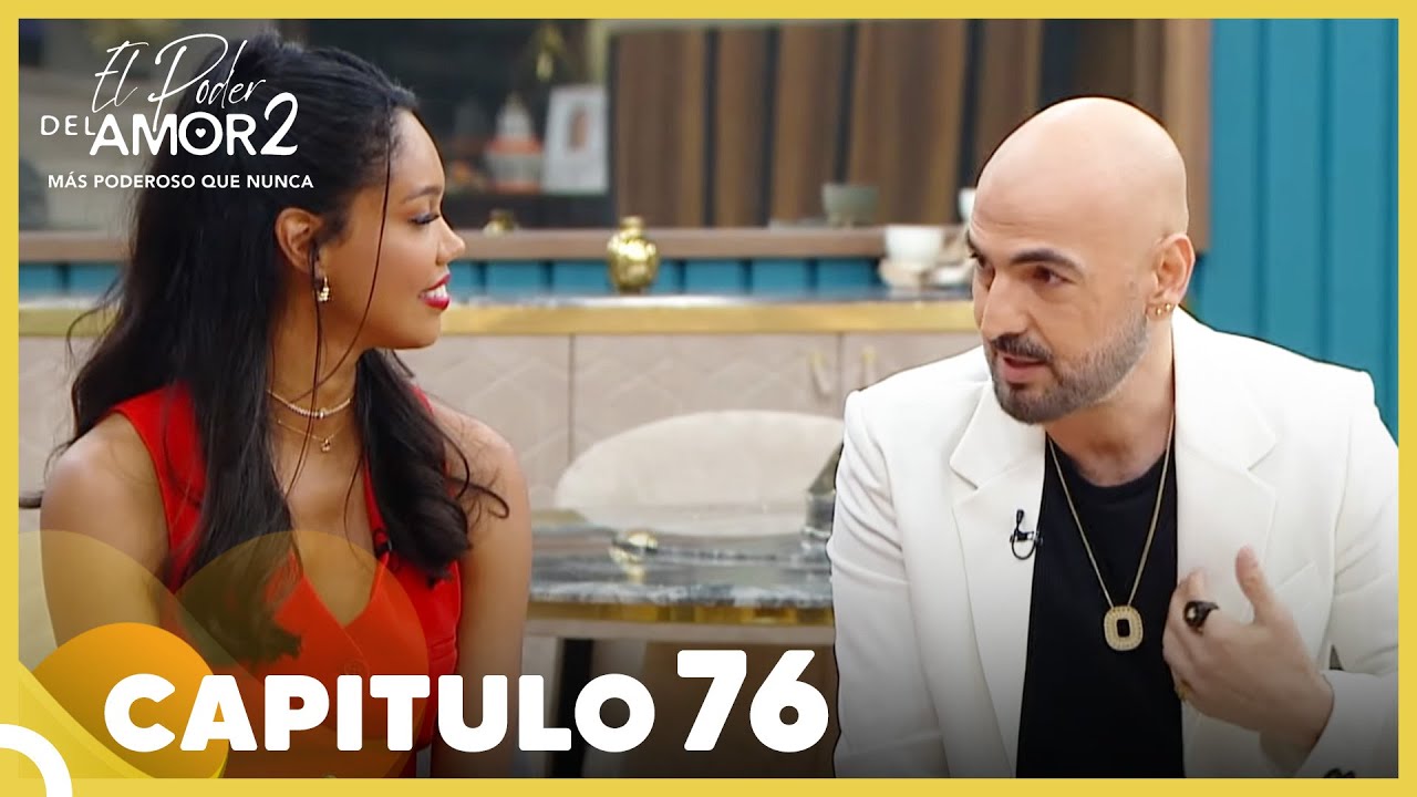 El Poder Del Amor 2 Capitulo 76  Completo (26 De Junio)