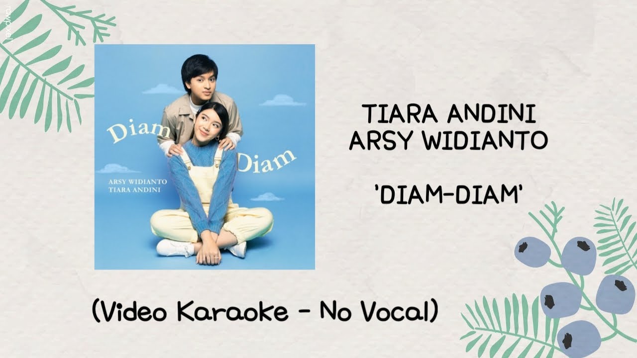 Arsy Widianto, Tiara Andini - Diam-Diam (Versi Karaoke)