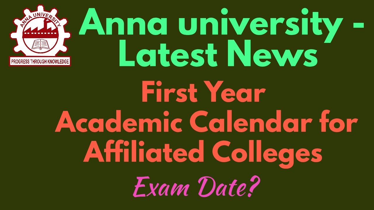 Anna University Latest Updates | I Year Academic Schedule | Reopen Date? | Exam Date? | Full Details