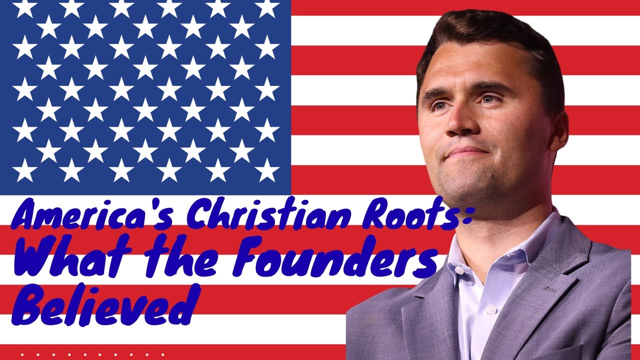 America's Christian Roots: What the Founders Believed