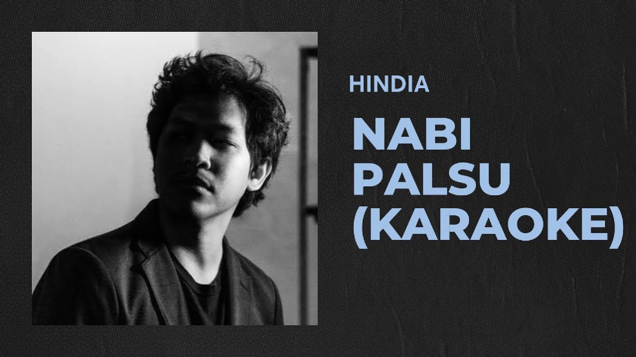 Hindia - Nabi Palsu (KARAOKE)