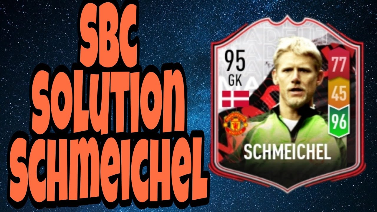 SBC SOLUTION SCHMEICHEL 95 / MAD FUT 21