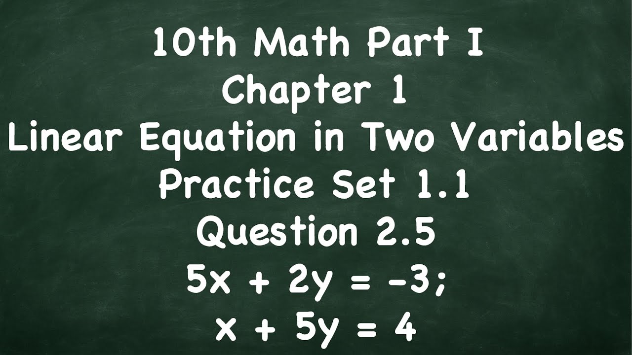 Q. 1.1_2.5 Solve Linear Equations in Two Variables | Elimination Method Example | Algebra Tutorial