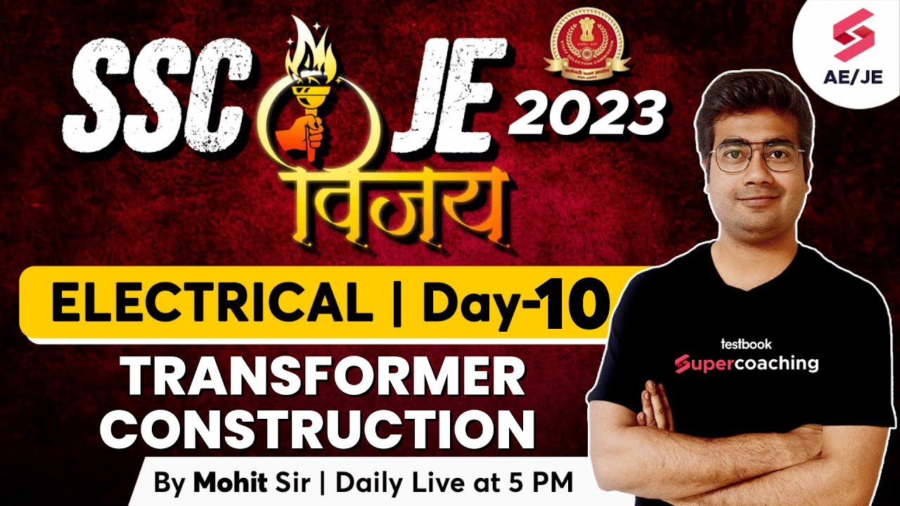 SSC JE 2023 Electrical Classes | Transformer Construction and Working | SSC JE 2023 | By Mohit Sir