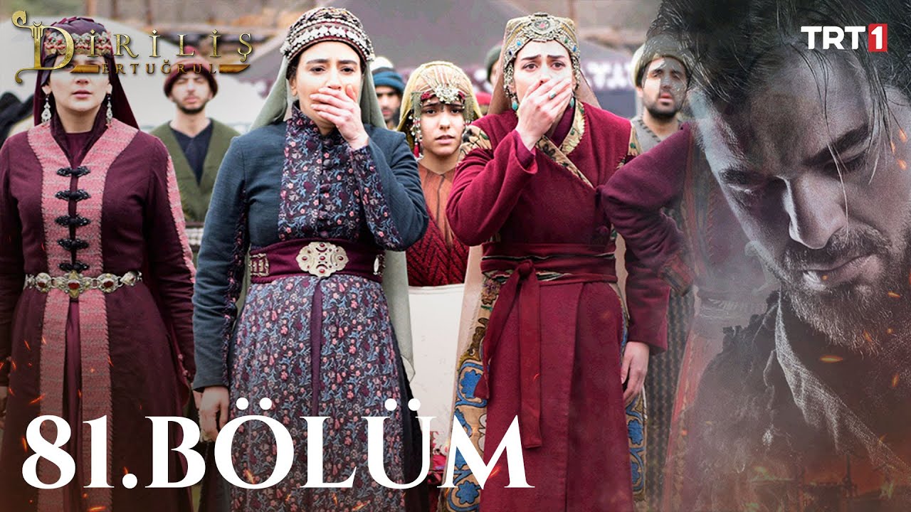 Diriliş Ertuğrul 81. B&ouml;l&uuml;m