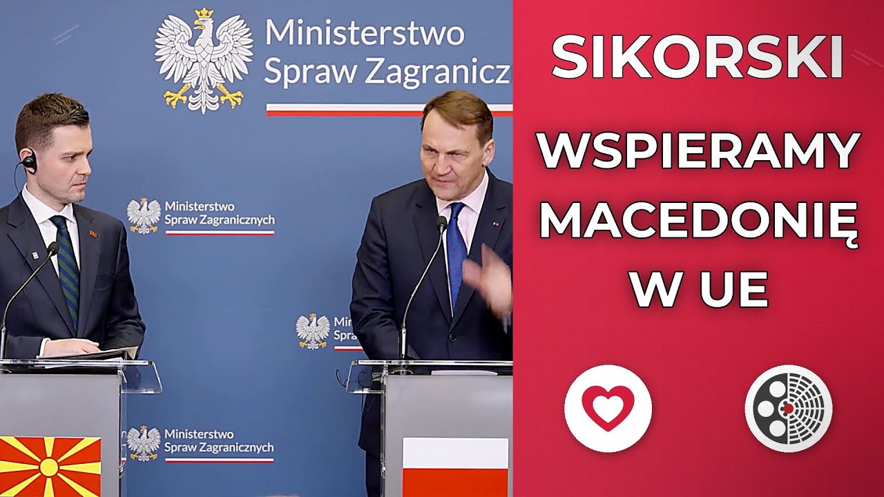 Radosław Sikorski - Polska wspiera integrację Macedonii P&oacute;łnocnej