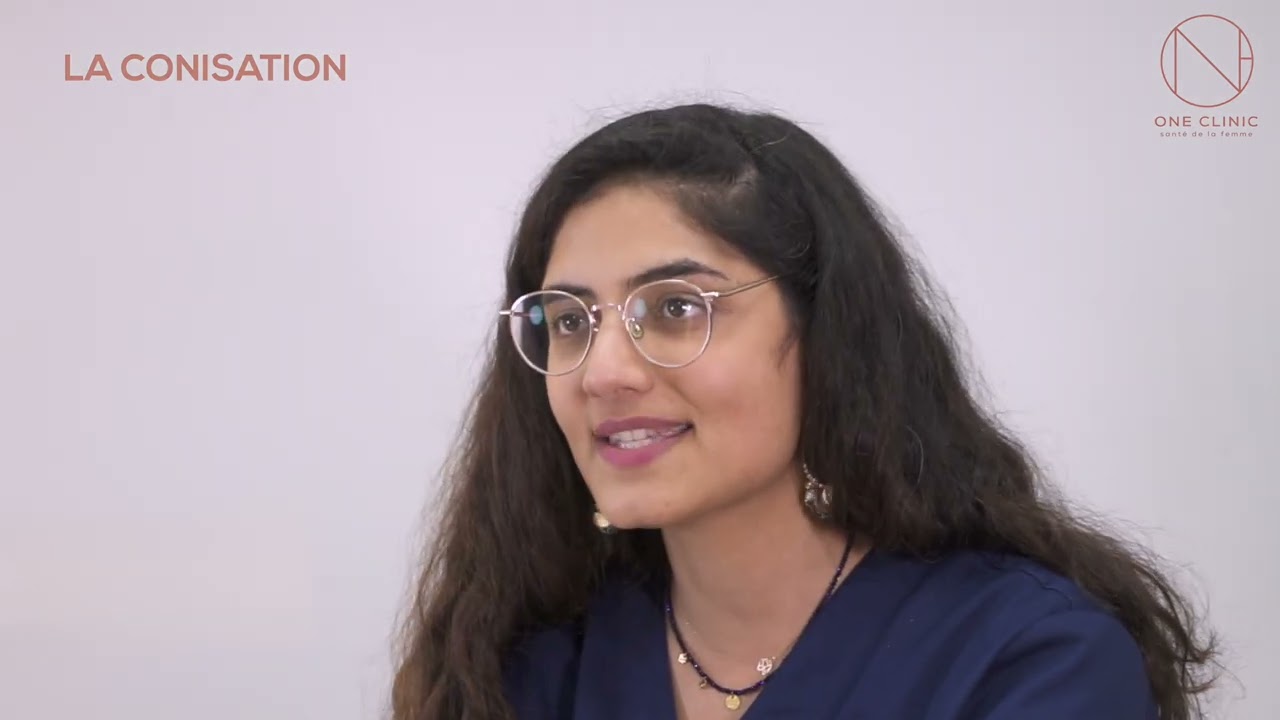 LA CONISATION - ONE CLINIC - Dr Shervine Sharifzadehgan