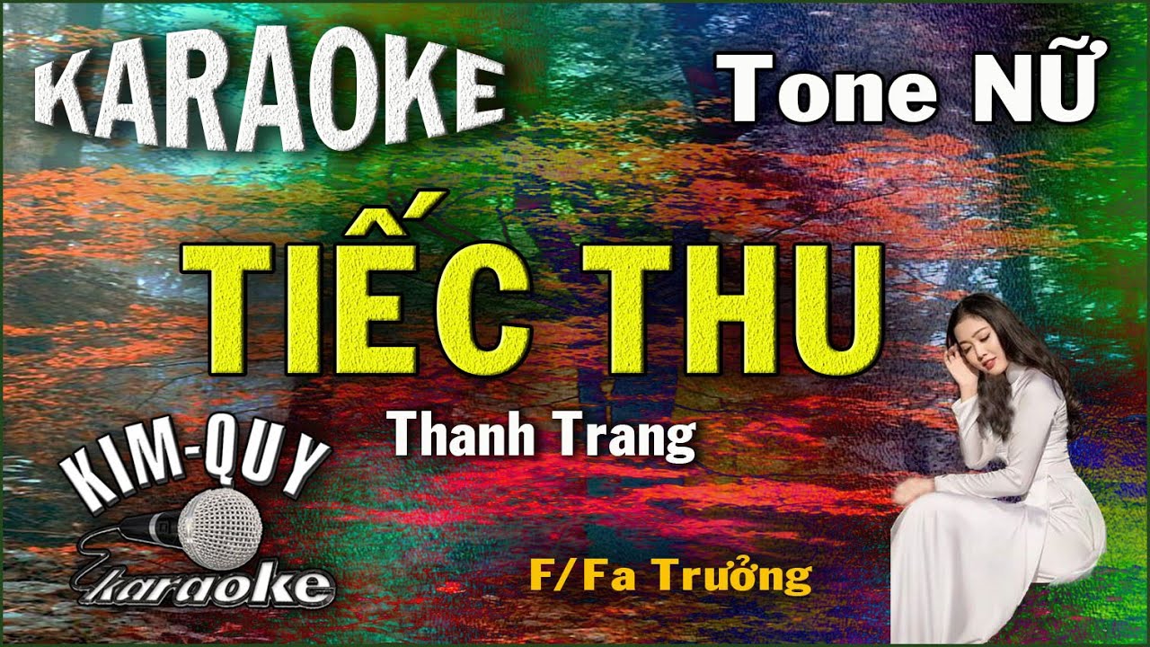 Karaoke TIẾC THU (Thu Trang) - Ballad Slow - Tone NỮ (F/Fa Trưởng) KIM QUY KARAOKE