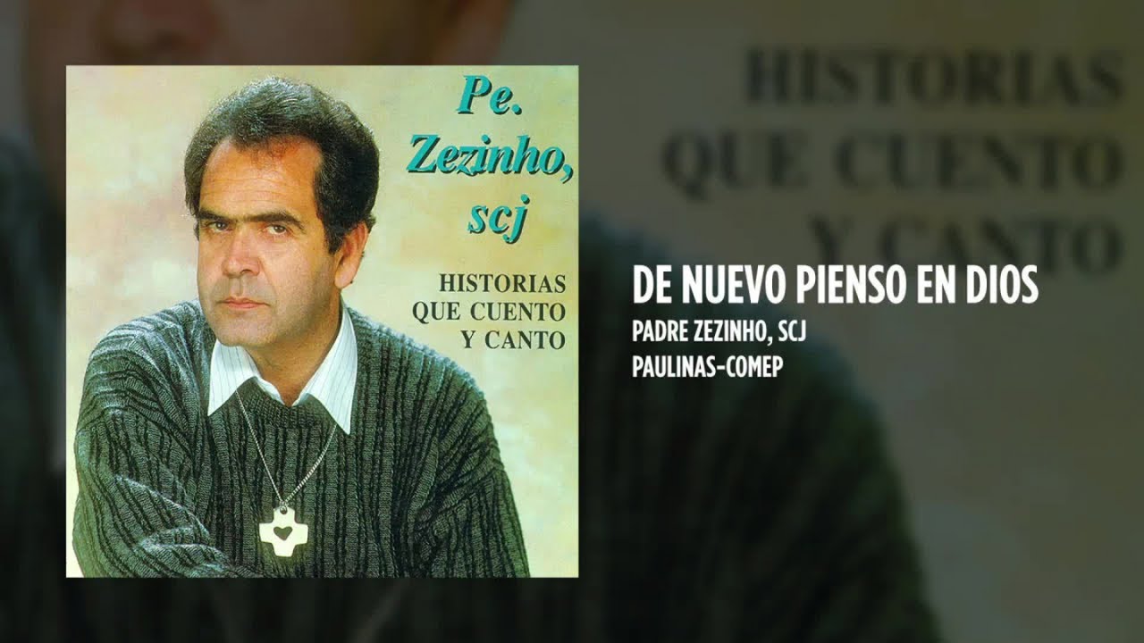 Padre Zezinho, scj - De nuevo pienso en Dios