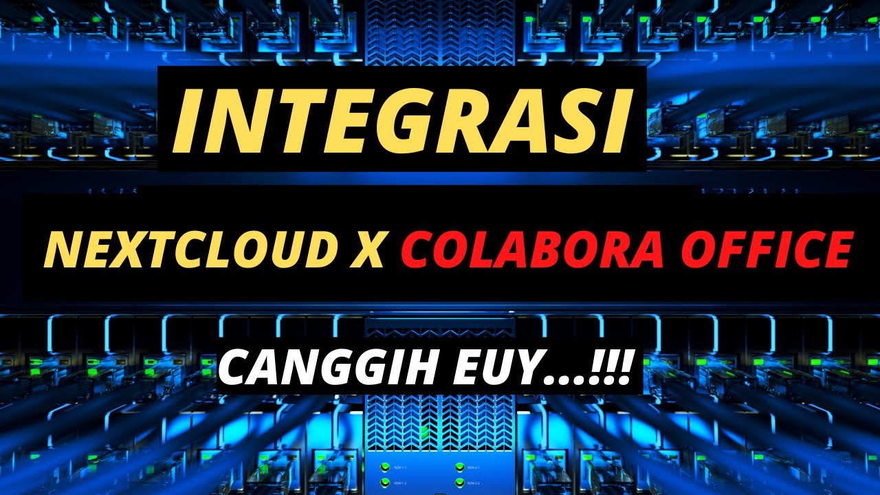 Tutorial Cara Integrasi Nextcloud Dengan Colabora Office Terbaru