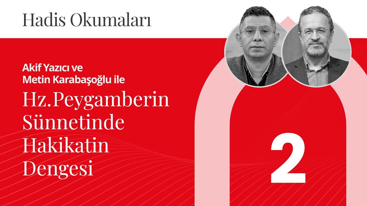 Hz.Peygamberin Sünnetinde Hakikatin Dengesi | Hadis Okumaları - 2