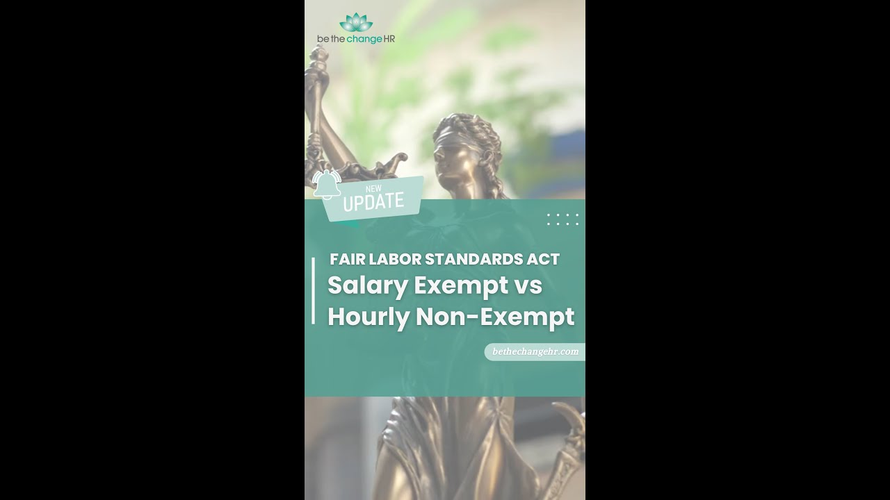 FLSA: Salary Exempt vs Hourly Non Exempt