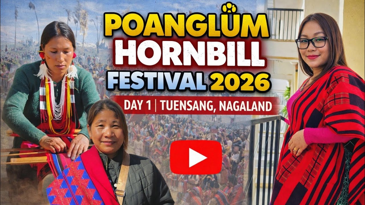 Poanglüm Hornbill Festival 2026 | Day 1 | Tuensang, Nagaland