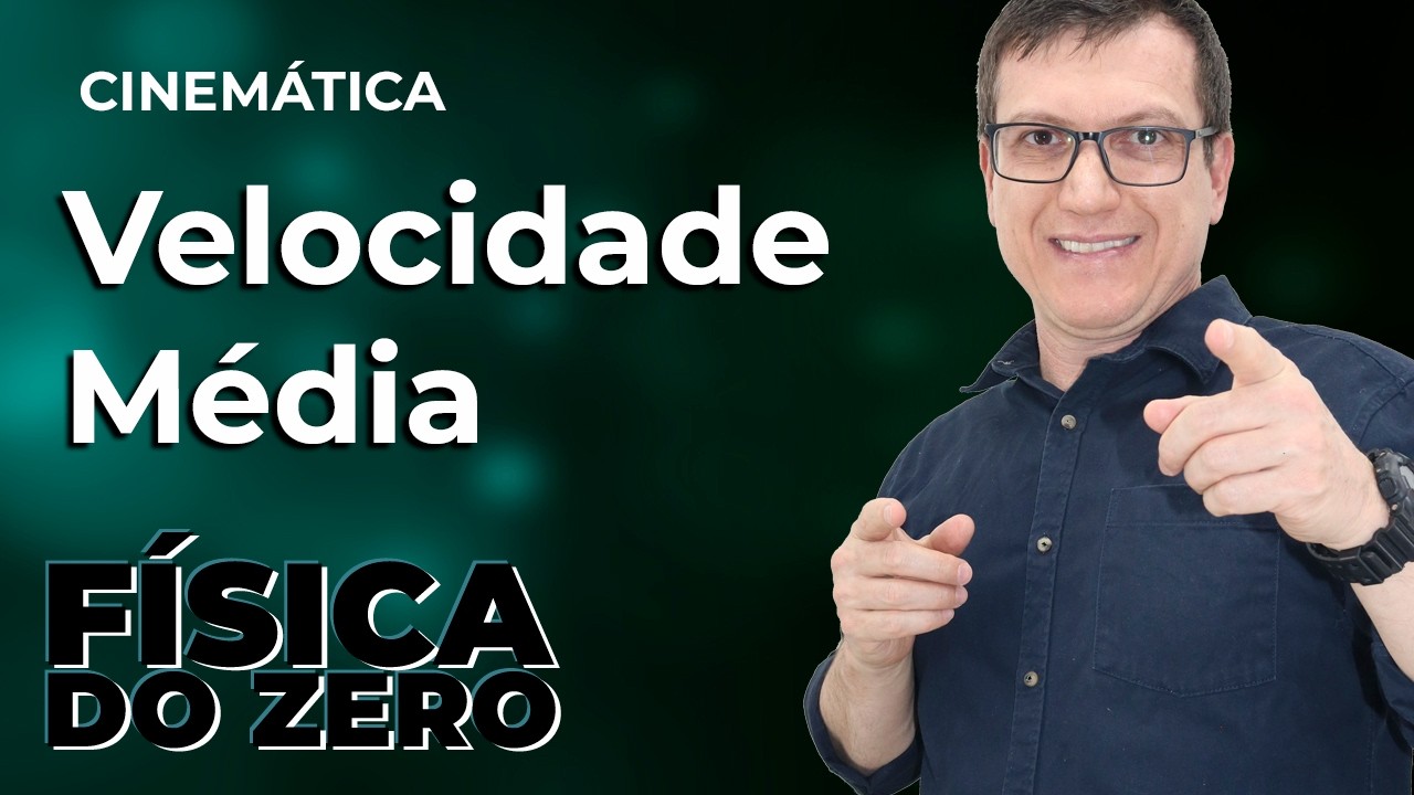VELOCIDADE MÉDIA | CINEMÁTICA - Aula 2 | FÍSICA DO ZERO | Professor Boaro