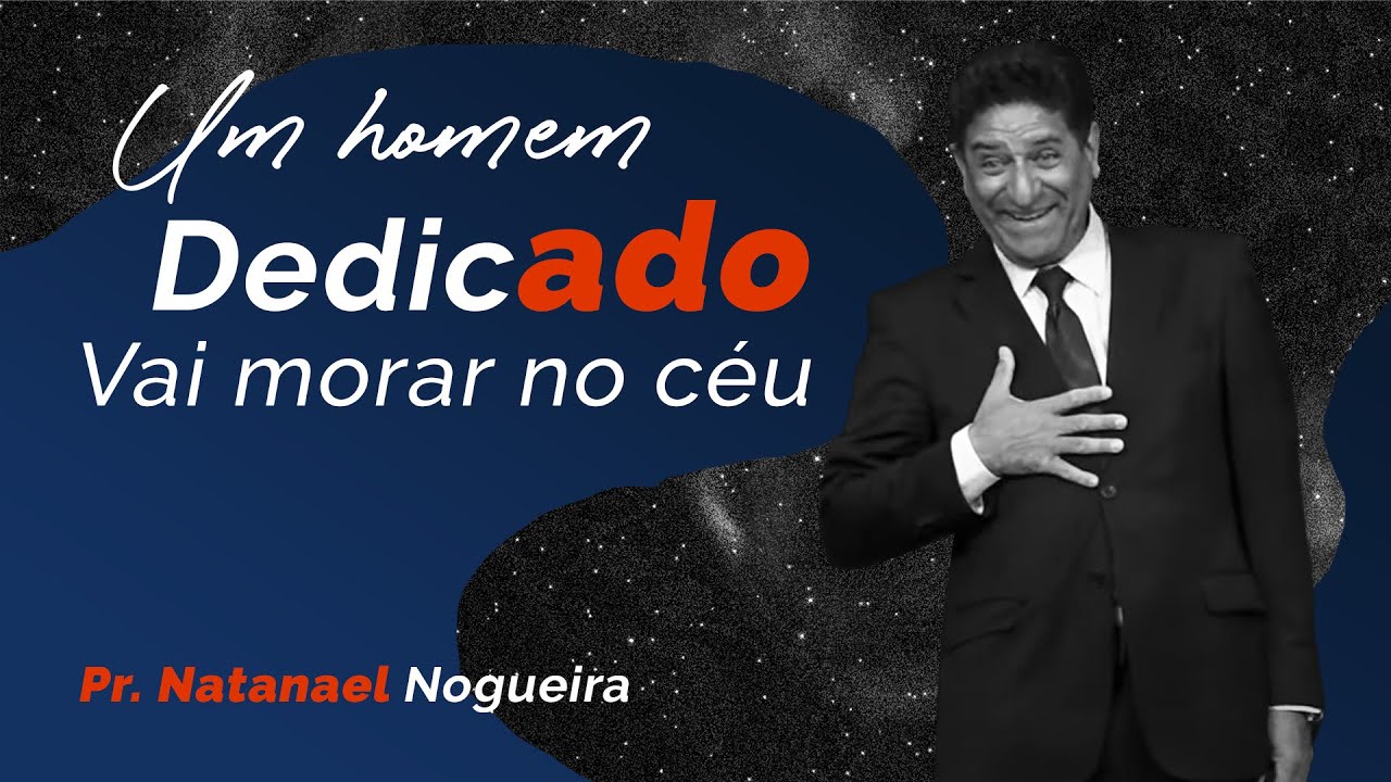 PROFETA ELIAS: UM HOMEM DEDICADO A DEUS VAI MORAR NO CÉU | Pr. NATANAEL NOGUEIRA