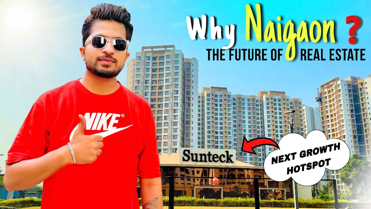 Naigaon: Mumbai&rsquo;s Best-Kept Secret For Modern Living | Sunteck MaxxWorld