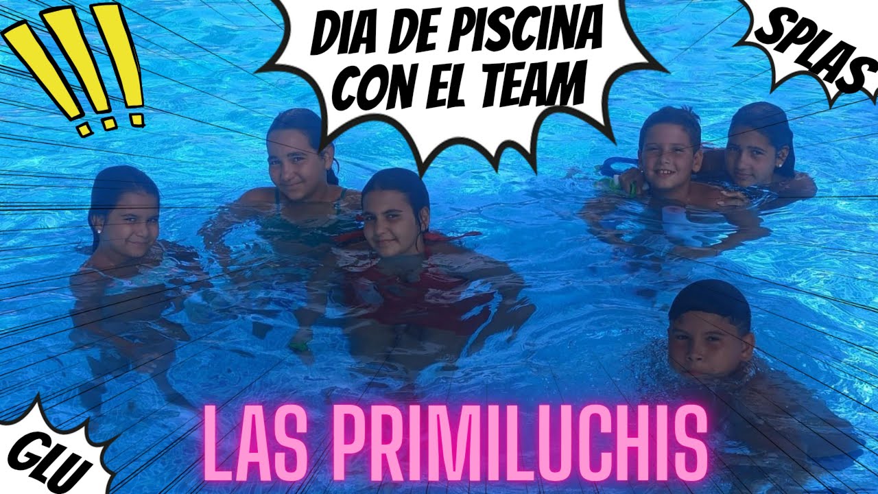 LAS PRIMILUCHIS - Dia de piscina con el TEAM