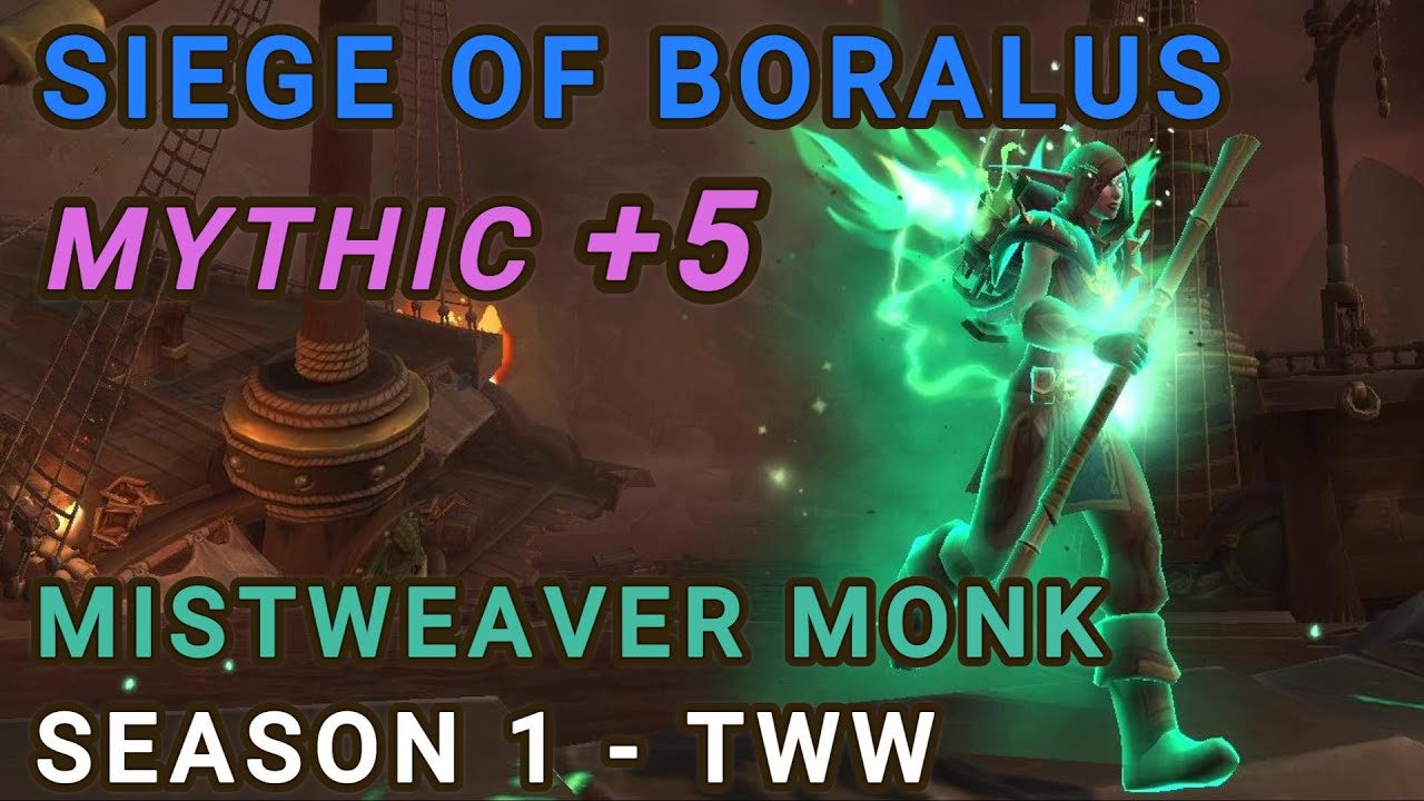 SIEGE OF BORALUS | MYTHIC +5 Dungeon | Mistweaver Monk | Wow, The War Within (TWW) Gameplay