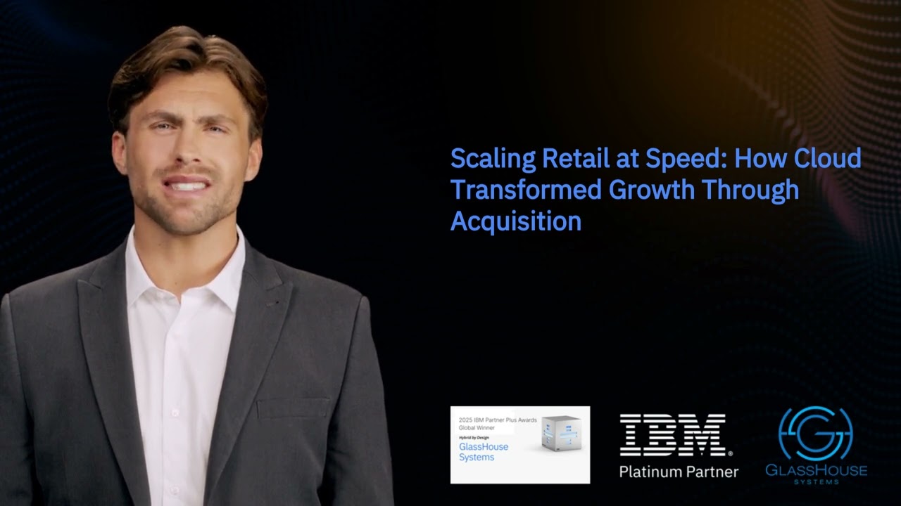 Scaling Retail at Speed - How Cloud Transformed Growth Through Acquisition